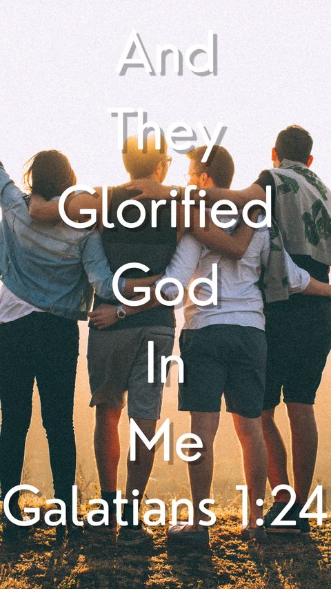 And They Glorified God In Me (Galatians 1:24) phone wallpaper, full verse