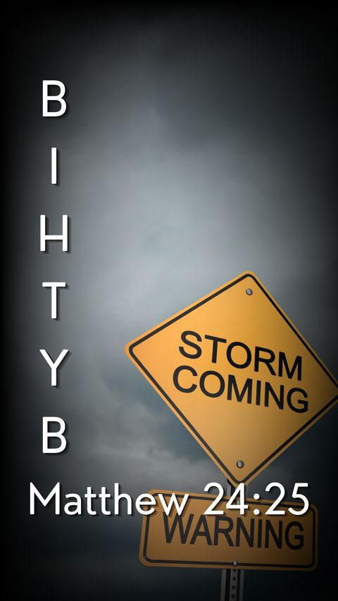 Behold, I Have Told You Before (Matthew 24:25) phone wallpaper, letters + reference