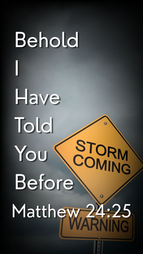 Behold, I Have Told You Before (Matthew 24:25) phone wallpaper, full verse