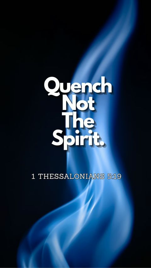 Quench Not the Spirit (1 Thessalonians 5:19) phone wallpaper, full verse