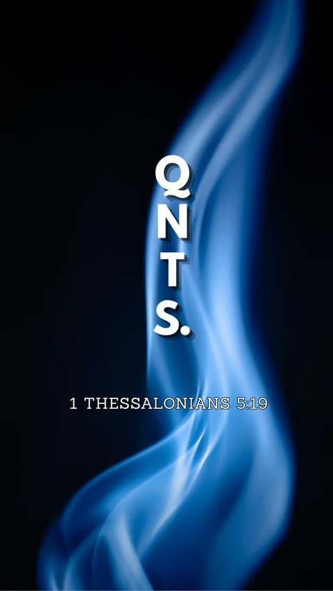 Quench Not the Spirit (1 Thessalonians 5:19) phone wallpaper, letters + reference