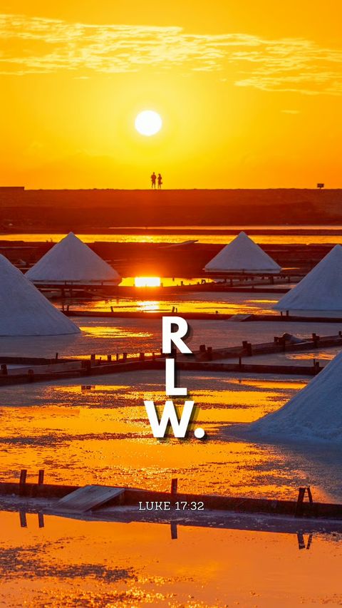 Remember Lot's Wife (Luke 17:32) phone wallpaper, letters + reference