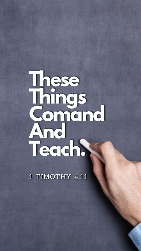 These Things Command and Teach (1 Timothy 4:11) phone wallpaper, full verse